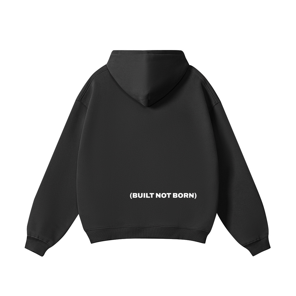 BUILT NOT BORN HOODIE