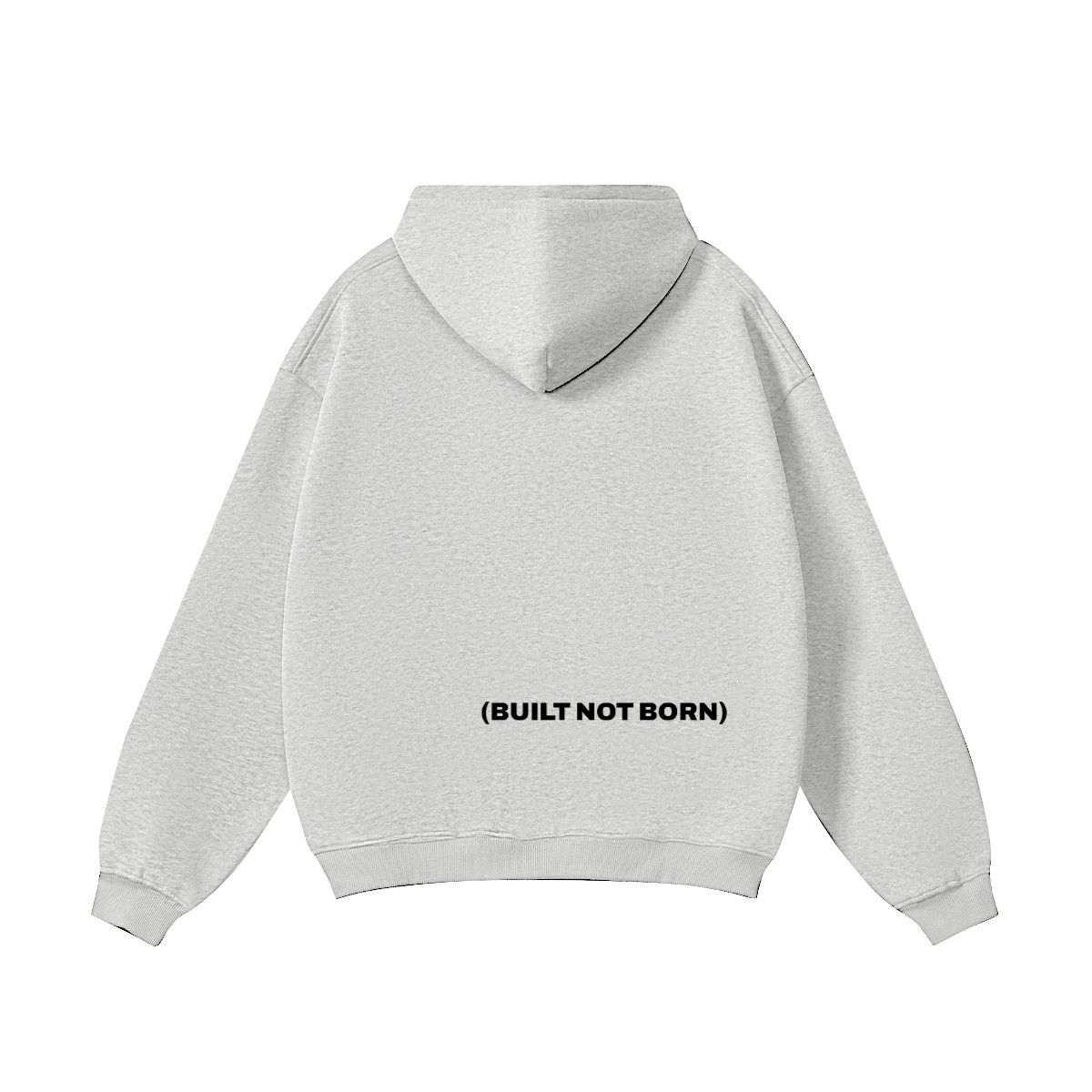 BUILT NOT BORN HOODIE